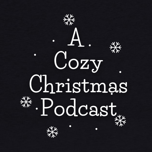 A Cozy Christmas Podcast Merch by A Cozy Christmas